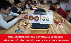 Özel Eğitime İhtiyaç Duyanlara Verilecek Bireysel Eğitim Desteği, Aylık 7 Bin 748 Lira Oldu