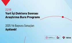 2218–Yurt İçi Doktora Sonrası Araştırma Burs Programı 2025 Yılı Başvuru Sonuçları Açıklandı