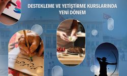 Destekleme ve Yetiştirme Kurslarının Geniş Yelpazedeki Yeni Dönemi Başlıyor