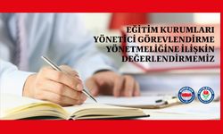 Eğitim Kurumları Yönetici Görevlendirme Yönetmeliğine İlişkin Değerlendirmemiz
