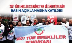 2021 Tüm Emekliler Sendikası’nın Basın Açıklaması ve Oturma Eylemine Katıldık