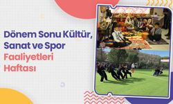 “Dönem Sonu Kültür, Sanat ve Spor Faaliyetleri Haftası”ndan renkli kareler…