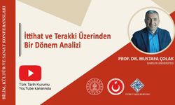 Prof. Dr. Mustafa Çolak- İttihat ve Terakki Üzerinden Bir Dönem Analizi