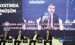 Çalışma Hayatının Geleceğin Dünyasına Uyarlanmasını Birlikte Yapalım