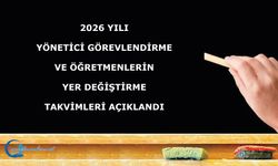 2026 Yılı Yönetici Görevlendirme Ve Öğretmenlerin Yer Değiştirme Takvimleri Açıklandı