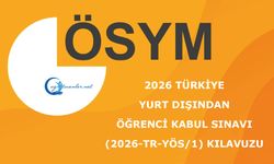 2026 Türkiye Yurt Dışından Öğrenci Kabul Sınavı (2026-TR-YÖS/1) Kılavuzu
