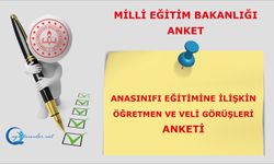 Anasınıfı Eğitimine İlişkin Öğretmen ve Veli Görüşleri Anketi