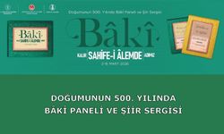 Doğumunun 500. Yılında Bâkî Paneli ve Şiir Sergisi