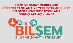 Bilim Ve Sanat Merkezleri Öğrenci Tanılama Ve Yerleştirme Süreci Ön Değerlendirme Uygulama Sonuçları Açıklandı