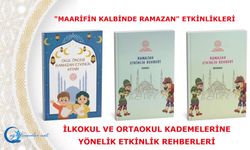 "Maarifin Kalbinde Ramazan" Etkinlikleri  ilkokul ve ortaokul kademelerine yönelik Etkinlik Rehberleri