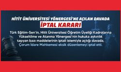 Hitit Üniversitesi Yönergesi’ne Açılan Davada İptal Kararı