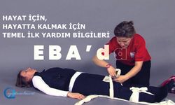 Hayat İçin, Hayatta Kalmak İçin Temel İlk Yardım Bilgileri, “EBA” Kütüphane’de!