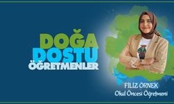 Doğa Dostu Öğretmenler serisinde Filiz ÖRNEK
