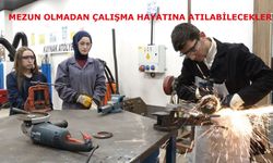 Öğrenciler mezun olmadan çalışma hayatına atılabilecekler