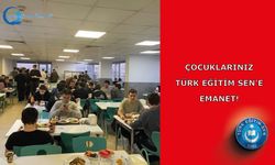 Çocuklarınız Türk Eğitim Sen’e Emanet!