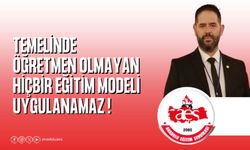 Temelinde Öğretmen Olmayan Hiçbir Eğitim Modeli Uygulanamaz