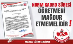 Norm Kadro Süreci Öğretmeni Mağdur Etmemelidir