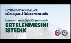 Norm Kadro Fazlası Sözleşmeli Öğretmenlerin İller Arası Yer Değişikliği İşlemlerinin Ertelenmesini İstedik