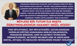 Böylesi bir tutum ilk başta öğretmenlerimize hakaret değil midir?