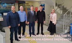 Bilecik Pazaryerinde 103.500 TL Promsyon anlaşması imzalandı
