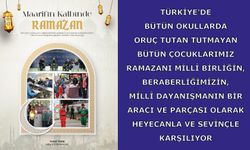Bütün çocuklarımız ramazanı millî dayanışmanın bir aracı ve parçası olarak heyecanla ve sevinçle karşılıyor