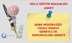 Şube Müdürlüğü Yazılı Sınavı Görevliler ve Sorumlular Anketi