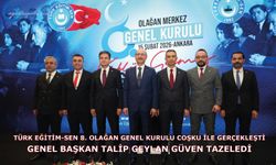 Çoşku ile Gerçekleşen Türk eğitim-sen 8. Olağan Genel Kurulunda Genel Başkan Talip Geylan Güven Tazeledi