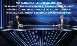 Millî Eğitim Bakanı Yusuf Tekin, ğitim gündemine ilişkin soruları yanıtladı, değerlendirmelerde bulundu