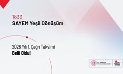 1833-SAYEM Yeşil Dönüşüm 2026 Yılı 1. Çağrı Takvimi Belli Oldu