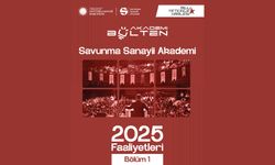 Savunma Sanayii Akademi 2025 Faaliyetleri – Bölüm 1