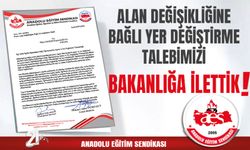 Alan Değişikliğine Bağlı Yer Değiştirme Talebimizi Bakanlığa İlettik
