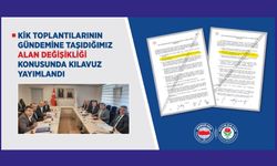 KİK Toplantılarının Gündemine Taşıdığımız Alan Değişikliği Konusunda Kılavuz Yayımlandı