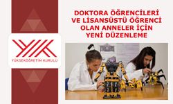 Yükseköğretim Kurulundan doktora öğrencileri ve lisansüstü öğrenci olan anneler için yeni düzenleme