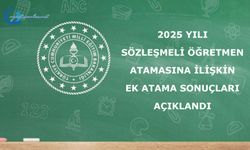 2025 Yılı Sözleşmeli Öğretmen Atamasına İlişkin Ek Atama Sonuçları Açıklandı