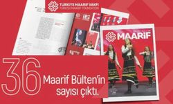 Maarif Bülten'in 36. sayısı okurlarla buluştu.
