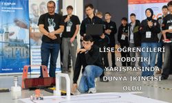 Lise Öğrencileri, Robotik Yarışmasında Dünya İkincisi Oldu