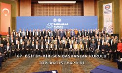 67. Eğitim-Bir-Sen Başkanlar Kurulu Toplantısı