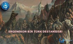 Ergenekon Bir Türk Destanıdır!