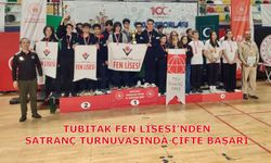 TÜBİTAK Fen Lisesi’nden Satranç Turnuvasında Çifte Başarı