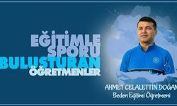 Eğitimle Sporu Buluşturan Ahmet Celalettin DOĞAN