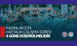 Kadınlar İçin Haftalık Çalışma Süresi 4 Güne Düşürülmelidir