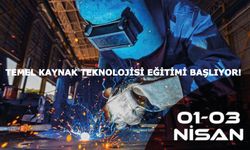 Temel Kaynak Teknolojisi Eğitimi Başlıyor!