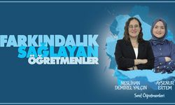 Farkındalık Sağlayan Öğretmenler Neslihan DEMİREL YALÇIN ve Ayşenur ERTEM
