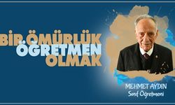 Bir Ömürlük Öğretmen Olmak serisinde Mehmet AYDIN