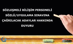 Sözleşmeli Bilişim Personeli Sözlü/Uygulama Sınavına Çağrılacak Adaylar Hakkında Duyuru