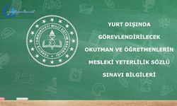 Yurt Dışında Görevlendirilecek Okutman ve Öğretmenlerin Mesleki Yeterlilik Sözlü Sınavı Bilgileri