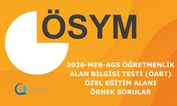 2026-MEB-AGS Öğretmenlik Alan Bilgisi Testi (ÖABT): Özel Eğitim Alanı Örnek Sorular Yayımlandı