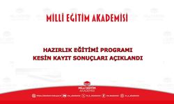 Millî Eğitim Akademisi Hazırlık Eğitimi Programı Kesin Kayıt Sonuçları Açıklandı