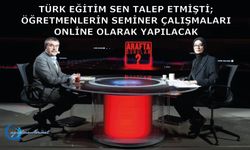 Türk Eğitim Sen talep etmişti; öğretmenlerin seminer çalışmaları Online olarak yapılacak