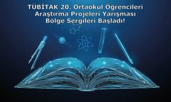 TÜBİTAK 20. Ortaokul Öğrencileri Araştırma Projeleri Yarışması Bölge Sergileri Başladı!